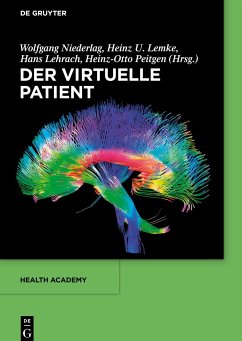 Der virtuelle Patient - Niederlag, Wolfgang; Peitgen, Heinz-Otto; Lehrach, Hans; Lemke, Heinz U.