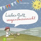 Lieber Gott, vergissmeinnicht Lieber Gott, vergissmeinnicht