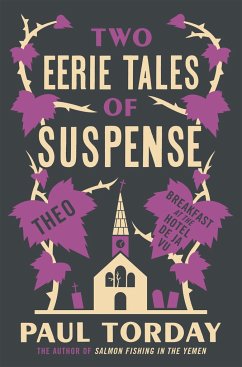 Two Eerie Tales of Suspense - Torday, Paul