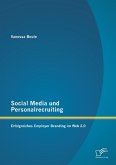 Social Media und Personalrecruiting: Erfolgreiches Employer Branding im Web 2.0