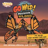 Go Wild! - Mission Wildnis - Die Reise der Schmetterlinge