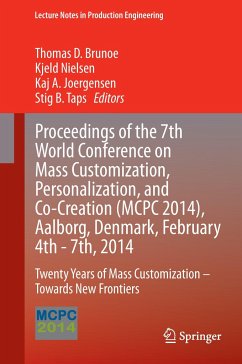 Proceedings of the 7th World Conference on Mass Customization, Personalization, and Co-Creation (MCPC 2014), Aalborg, Denmark, February 4th - 7th, 2014