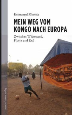 Mein Weg vom Kongo nach Europa - Mbolela, Emmanuel