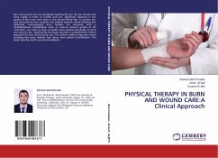 PHYSICAL THERAPY IN BURN AND WOUND CARE:A Clinical Approach - Abd El-Kader, Shehab;Al-Saif, Amer;Al-Jiffri, Osama