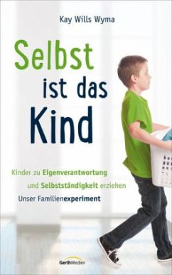 Selbst ist das Kind - Wyma, Kay W.