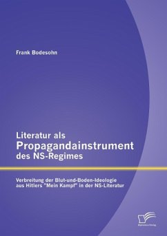 Literatur als Propagandainstrument des NS-Regimes: Verbreitung der Blut-und-Boden-Ideologie aus Hitlers 