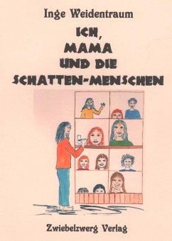 Ich, Mama und die Schatten-Menschen - Weidentraum, Inge