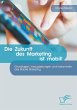 Die Zukunft des Marketing ist mobil!... - Bild 1