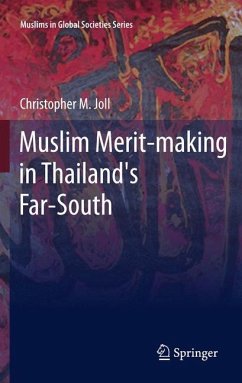 Muslim Merit-making in Thailand's Far-South - Joll, Christopher M.