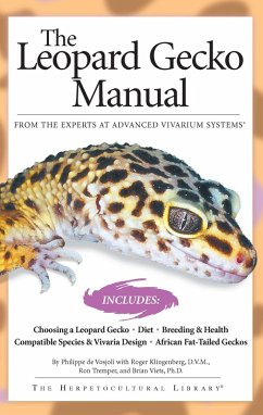 The Leopard Gecko Manual (eBook, ePUB) - De Vosjoli, Philippe; Klingenberg, Roger; Tremper, Roger; Viets, Brian