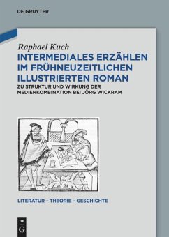 Intermediales Erzählen im frühneuzeitlichen illustrierten Roman - Kuch, Raphael