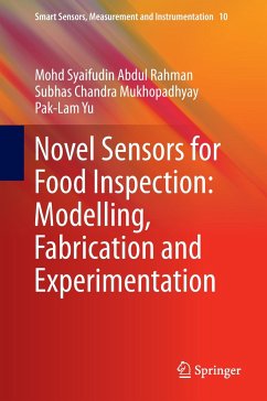 Novel Sensors for Food Inspection: Modelling, Fabrication and Experimentation - Abdul Rahman, Mohd Syaifudin;Mukhopadhyay, Subhas Chandra;Yu, Pak-Lam