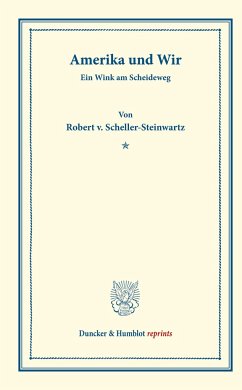 Amerika und Wir. - Scheller-Steinwartz, Robert v.