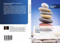 From Crisis to Stability: Leadership at a Christian College - Gill, Jeffrey