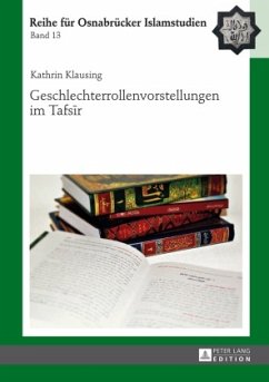 Geschlechterrollenvorstellungen im Tafsir - Klausing, Kathrin