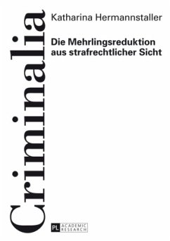 Die Mehrlingsreduktion aus strafrechtlicher Sicht - Hermannstaller, Katharina