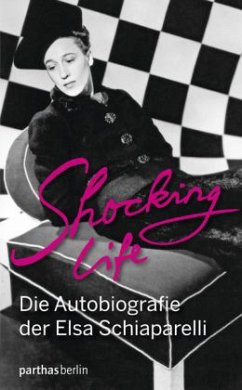 Shocking Life - Schiaparelli, Elsa