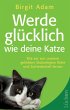 Werde glücklich wie deine Katze - Bild 1