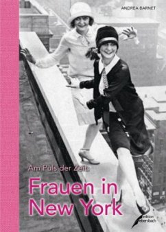 Am Puls der Zeit: Frauen in New York - Barnet, Andrea