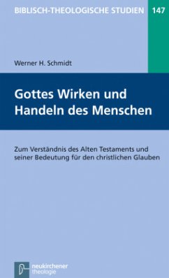 Gottes Wirken und Handeln des Menschen - Schmidt, Werner H.