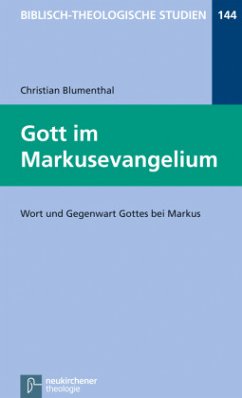 Gott im Markusevangelium - Blumenthal, Christian