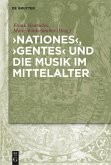 'Nationes', 'Gentes' und die Musik im Mittelalter