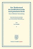 Der Thatbestand des Sachbesitzerwerbs nach gemeinem Recht. Der Thatbestand des Sachbesitzerwerbs nach gemeinem Recht.
