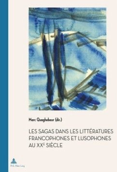 Les Sagas dans les littératures francophones et lusophones au XXe siècle