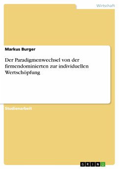 Der Paradigmenwechsel von der firmendominierten zur individuellen Wertschöpfung (eBook, PDF) - Burger, Markus