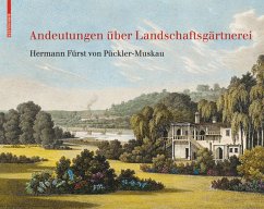 Andeutungen über Landschaftsgärtnerei - Pückler-Muskau, Hermann Fürst von