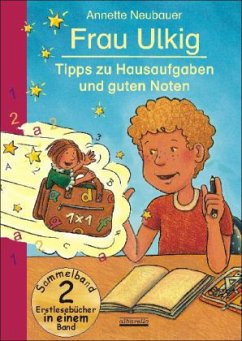Frau Ulkig - Tipps zu Hausaufgaben und guten Noten - Neubauer, Annette