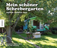 Mein schöner Schrebergarten - Scherping, Elke;Schulz, Wolfen