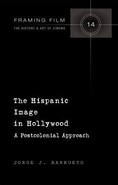 The Hispanic Image in Hollywood - Barrueto, Jorge