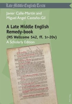 A Late Middle English Remedy-book (MS Wellcome 542, ff. 1r-20v) - Calle Martín, Javier;Castaño-Gil, Miguel Angel
