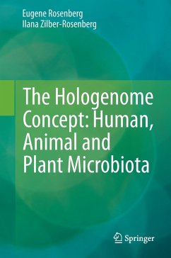 The Hologenome Concept: Human, Animal and Plant Microbiota - Rosenberg, Eugene;Zilber-Rosenberg, Ilana