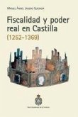 Fiscalidad y poder real en Castilla, 1252-1369 Fiscalidad y poder real en Castilla, 1252-1369