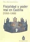 Fiscalidad y poder real en Castilla, 1252-1369