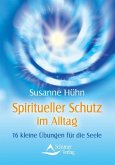 Spiritueller Schutz im Alltag (eBook, ePUB)