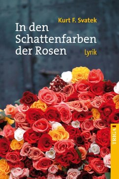 In den Schattenfarben der Rosen (eBook, ePUB) - Svatek, Kurt F.