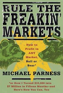 Rule the Freakin' Markets (eBook, ePUB) - Parness, Michael; Peterson, Kirstin