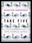 Take Five: Four Favorite Essays Plus One Never-Been-Seen Essay (eBook, ePUB)