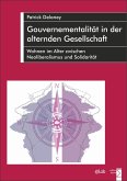 Gouvernementalität in der alternden Gesellschaft (eBook, PDF)