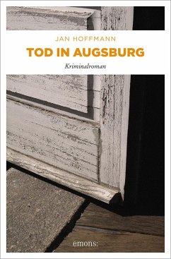 Tod in Augsburg - Hoffmann, Jan