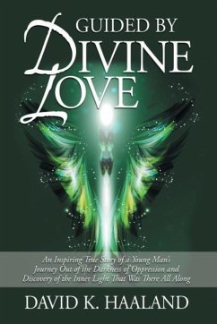 Guided by Divine Love - Haaland, David K.