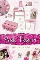 Ask Iksiri - sahin Anil, Yasar