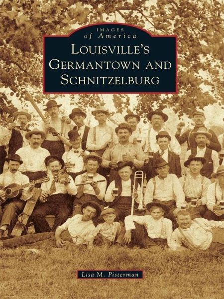 Louisville's Germantown and Schnitzelburg (eBook, ePUB)