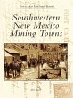 Southwestern New Mexico Mining Towns... - Bild 1