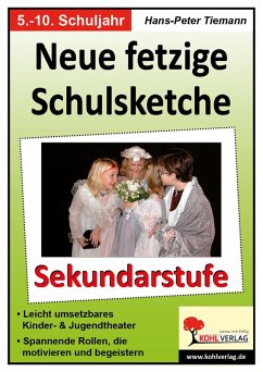 Neue fetzige Schulsketche, Sekundarstufe (eBook, PDF) - Tiemann, Hans-Peter