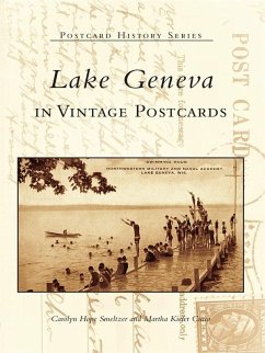 Lake Geneva in Vintage Postcards (eBook, ePUB) - Smeltzer, Carolyn Hope