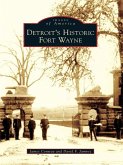 Detroit's Historic Fort Wayne (eBook, ePUB)